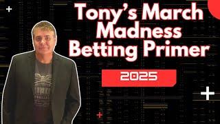 March Madness Betting Primer 2025 / College Basketball Picks / Docs Sports /  3/5/25 / Tony George