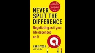 Book Review - Never Split the Difference By Chris Voss, Tahl Raz