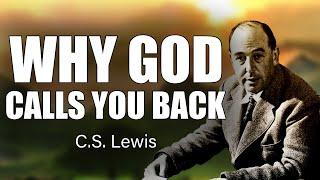 CS Lewis Warns: Ignoring God's Call Could Devastate Your Life!