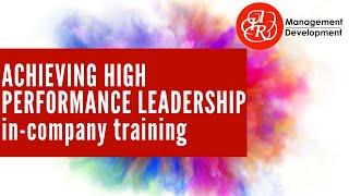 Achieving High Performance Leadership In-Company Training Course