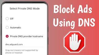 How To Block All Ads / Pop Up Ads From Your Phone With DNS