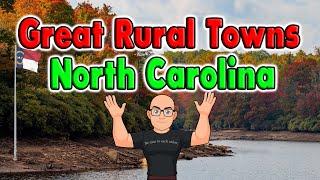 Great Rural Towns in North Carolina to Retire or Buy Real Estate.