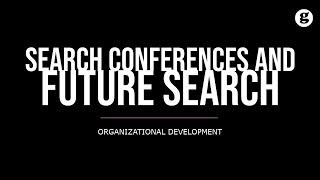 Seaech Conferences and Future Search