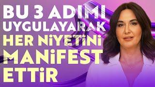 Bu 3 Adımı Uygulayarak Her Niyetini Manifest Ettir | Ayşe Tolga