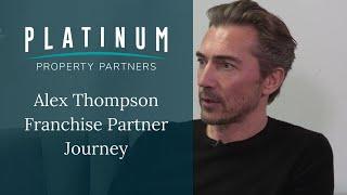 Platinum Property Partners | Alex Thompson: Becoming a Franchise Partner