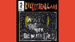 May the 4th Be With You - Buckethead (Pike 508)
