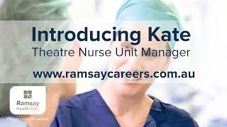 Introducing Kate - Theatre Nurse Unit Manager with Ramsay Health Care