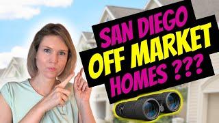 San Diego Off Market Homes & Properties - Are they out there??