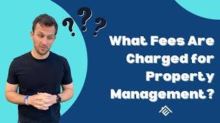 #319 - What Fees Are Charged for Property Management?