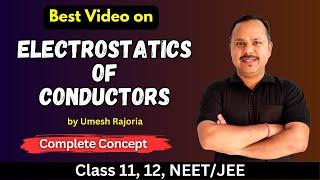 Electrostatics of conductors | Electric Potential & Capacitance | 12 Physics #cbse #umeshrajoria