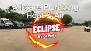 Allstate Plumbing Heat & Air - Eclipse Watch Party