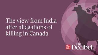 The view from India after allegations of killing in Canada - #podcast