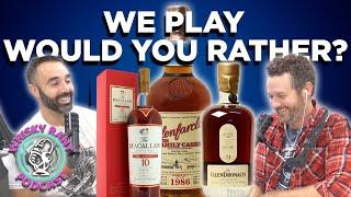 Would You Rather? Scotch Edition!