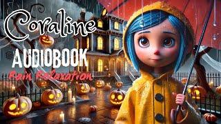 Coraline by Neil Gaiman | Complete Audiobook with Rain Sounds for Sleep and Relaxation