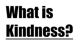 Kindness Is