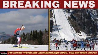 FIS Nordic World Ski Championships 2025: Full schedule, all results, scores, and medals standings..