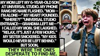 My mom left my son at Universal Studio, but soon she was the one looking for me