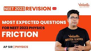 Most Expected Questions For NEET 2023 Physics - Friction | AP Sir