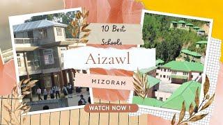 Top 10 Best Schools in Aizawl, Mizoram