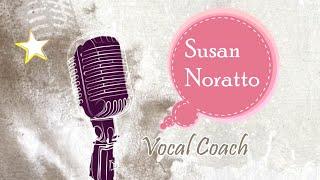 Greetings - Vocal Coach Susan Noratto