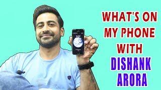 What's on my phone with Dishank Arora