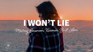 Matvey Emerson, Kiismin, Britt Lari - I Won't Lie (Lyrics)