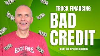 How to GET a Semi TRUCK LOAN with  BAD CREDIT