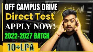 Biggest Hiring | Direct Test | Latest Off Campus Drive | 2022 | 2023 | 2024-2027 Batch Hiring | Jobs