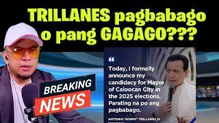 TRILLANES pagbabago o pang GAGAGO???