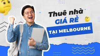 THUÊ NHÀ GIÁ RẺ Ở MELBOURNE, ÚC