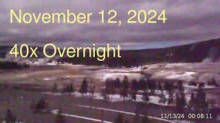 November 12, 2024 Upper Geyser Basin Overnight Streaming Camera Archive