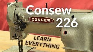 Consew 226 Everything You Ever Wanted to Know about this walking foot industrial sewing machine