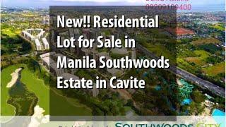 New!! Residential Lot for Sale in Manila Southwoods Estate in Cavite