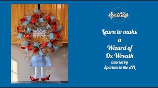 Wizard of Oz wreath tutorial Dorothy Wreath Tutorial- Sparkles in the ATL