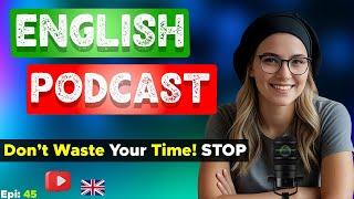 Learn English With Podcast Conversation Episode 45 | Podcast For Learning English #englishpodcast