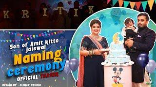 SON OF AMIT KITTO JAISWAL NAMING CEREMONY|OFFICIAL TEASER|FT. AMIT KITTO JAISWAL|CLIMAX STUDIO