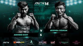 Aminder Bisht Vs Arsenba Ozukum  I MFN 14