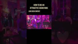 How To Be An Attractive Asian Man: Have Big D1ck Energy (PUA Infield Video) #shorts