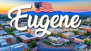 TOP 14 Things To Do In Eugene  Travel Guide