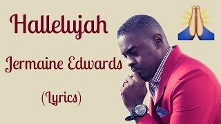 Hallelujah - Jermaine Edwards (Lyrics)