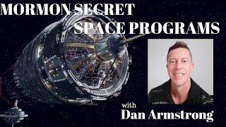 Mormon Secret Space Programs with Dan Armstrong