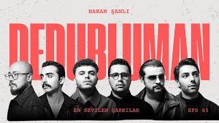 DEDUBLÜMAN-EN SEVİLEN ŞARKILAR-HÜZÜNLÜ ŞARKILAR-BELKİ-EN DİBİNE KADAR-ÇÖZEMEZSİN-GAMZEDEYİM DEVA