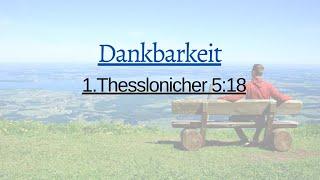 Dankbarkeit - 24. Mai 2020  Pastor Hein Teichroeb