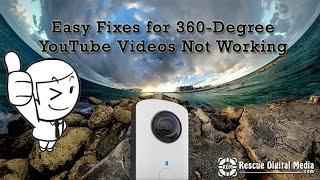 (Resolved) 360-Degree YouTube Videos Not Working | Easy Fixes | Rescue Digital Media