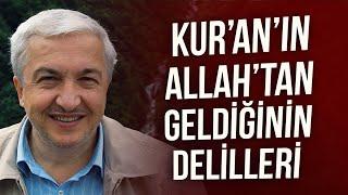 Kur’an’ın Allah’tan Geldiğinin Delilleri - Prof.Dr. Mehmet Okuyan