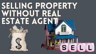 Selling Property Without Real Estate Agent