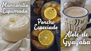 BEBIDAS QUE TE CALIENTAN EL ALMA Pt. 5 - Atole de Guayaba, Ponche Especiado y Manzanilla Espumada