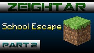 Minecraft - School Escape #Part 2 / 2