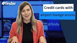 Best credit cards with airport lounge access 2022