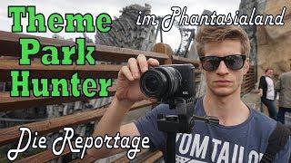 Reportage - Theme Park Hunter filmt im Freizeitpark Phantasialand in Brühl bei Köln